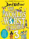 Cover image for The World's Worst Children 3